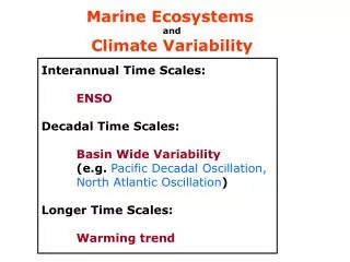 Interannual Time Scales: ENSO Decadal Time Scales: