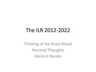 The ILR 2012-2022