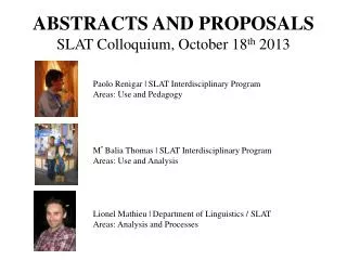 ABSTRACTS AND PROPOSALS SLAT Colloquium, October 18 th 2013