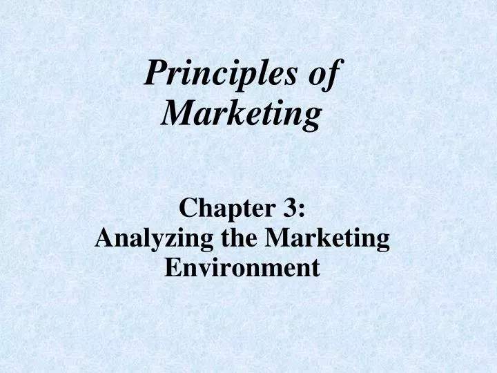 principles of marketing chapter 3 analyzing the marketing environment