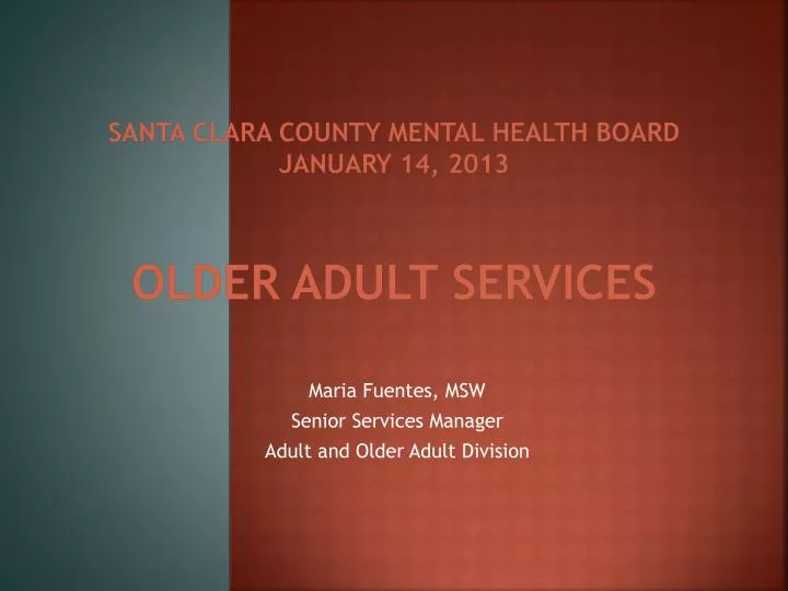 santa clara county mental health board january 14 2013 older adult services