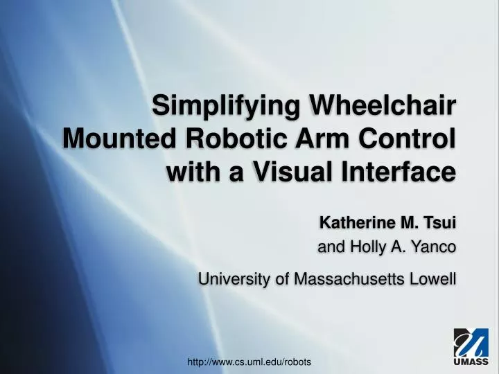 simplifying wheelchair mounted robotic arm control with a visual interface