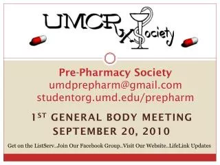 Pre-Pharmacy Society umdprepharm@gmail studentorg.umd/prepharm