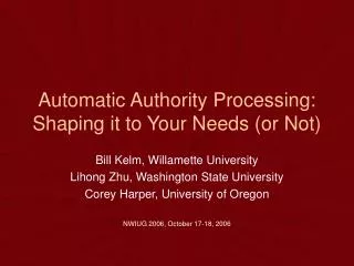 Automatic Authority Processing: Shaping it to Your Needs (or Not)