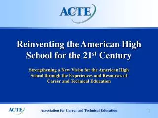 Reinventing the American High School for the 21 st Century