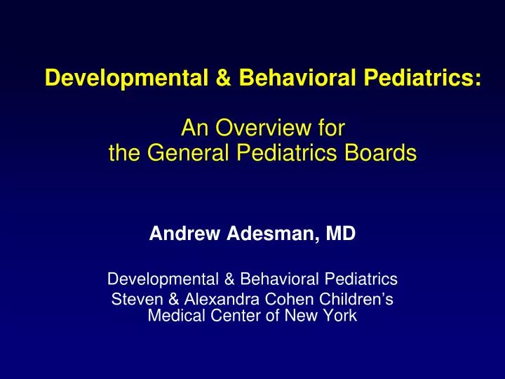 developmental behavioral pediatrics an overview for the general pediatrics boards