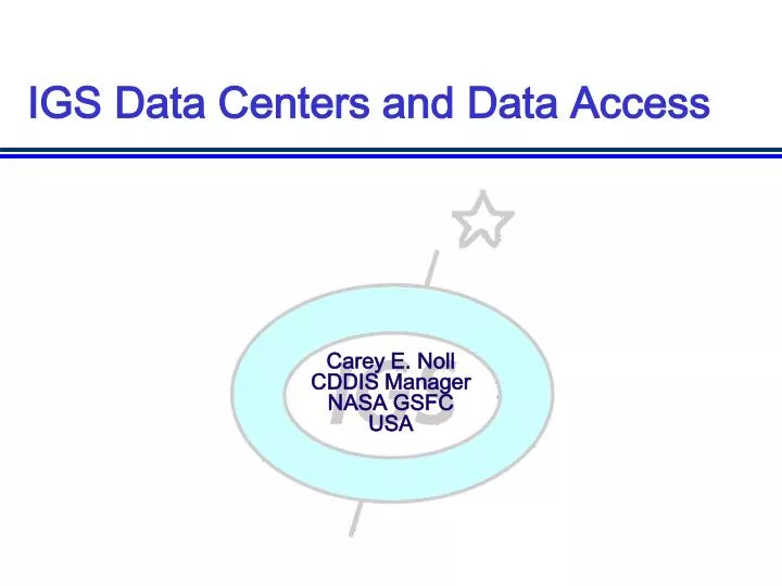 igs data centers and data access