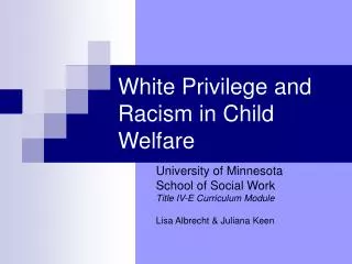 White Privilege and Racism in Child Welfare
