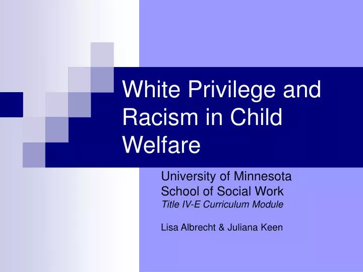 white privilege and racism in child welfare