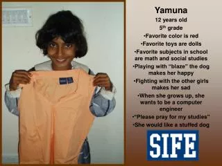 Yamuna 12 years old 5 th grade Favorite color is red Favorite toys are dolls