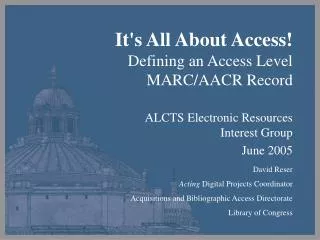 It's All About Access! Defining an Access Level MARC/AACR Record