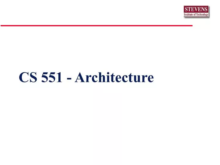 cs 551 architecture