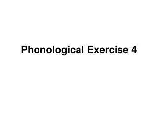 phonological exercise 4