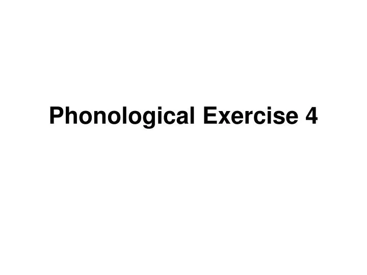 phonological exercise 4
