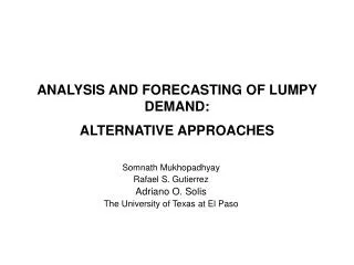 ANALYSIS AND FORECASTING OF LUMPY DEMAND: ALTERNATIVE APPROACHES