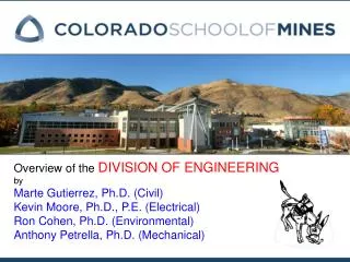 Overview of the DIVISION OF ENGINEERING by Marte Gutierrez, Ph.D. (Civil)