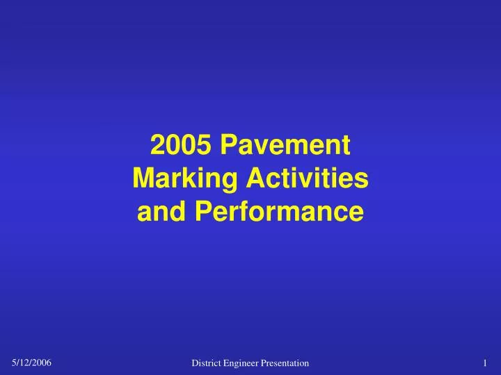 2005 pavement marking activities and performance