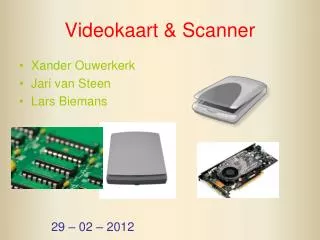 Videokaart &amp; Scanner