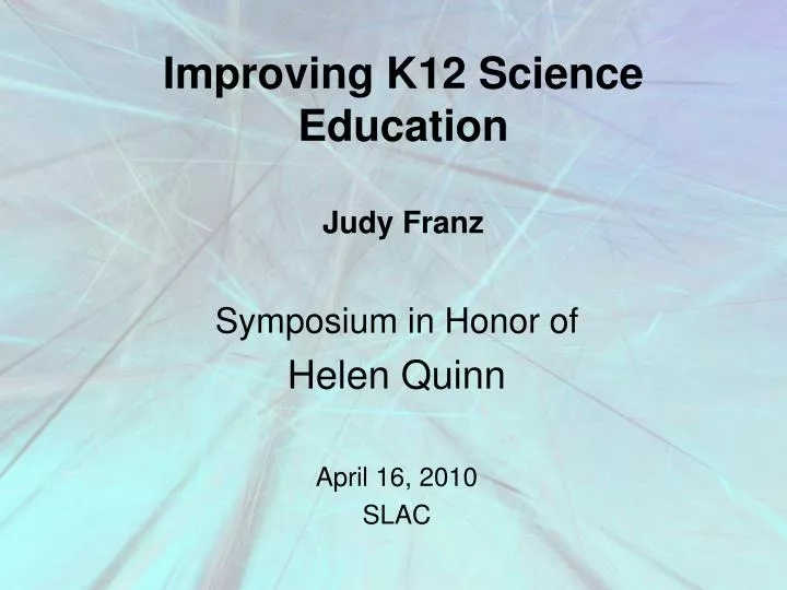 improving k12 science education judy franz