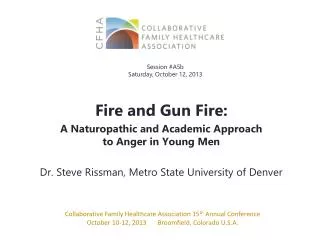 Fire and Gun Fire: A Naturopathic and Academic Approach to Anger in Young Men