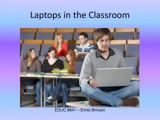 Laptops in the Classroom