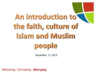 An introduction to the faith, culture of Islam and Muslim people