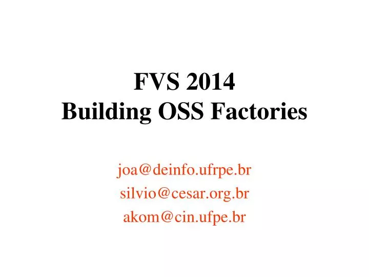 fvs 2014 building oss factories