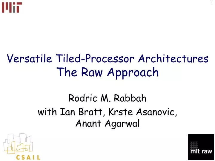 versatile tiled processor architectures the raw approach