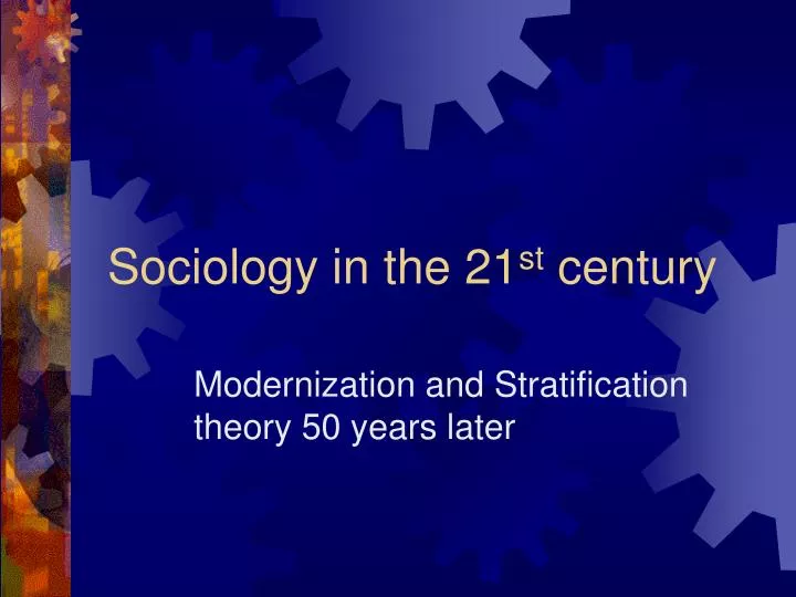 sociology in the 21 st century