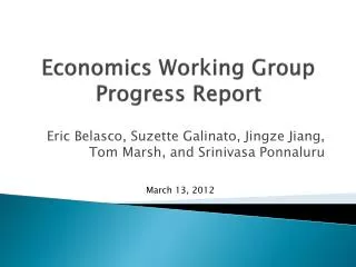 Economics Working Group Progress Report
