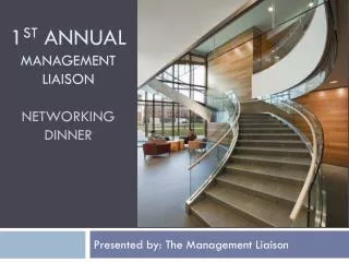 1 st Annual Management liaison Networking Dinner