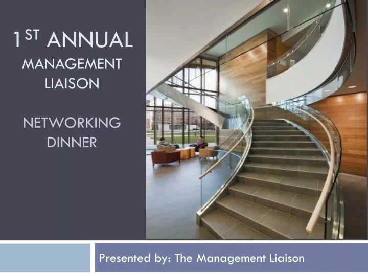 1 st annual management liaison networking dinner