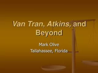 Van Tran, Atkins, and Beyond