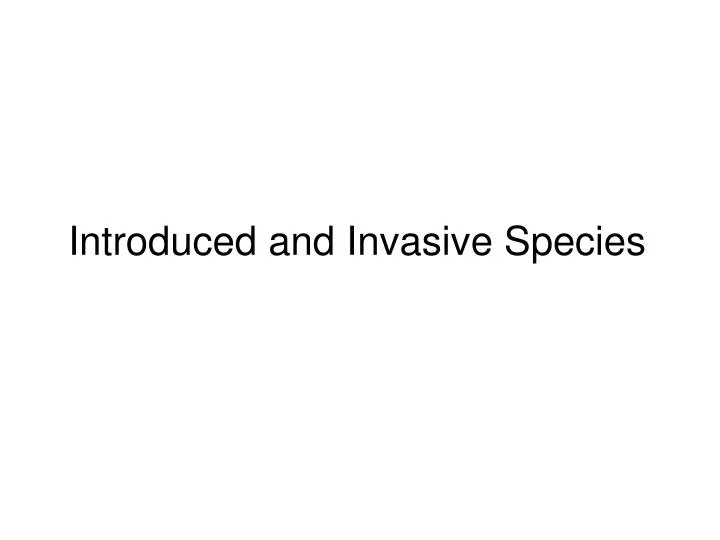introduced and invasive species