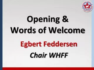 Opening &amp; Words of Welcome