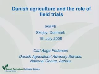Danish agriculture and the role of field trials