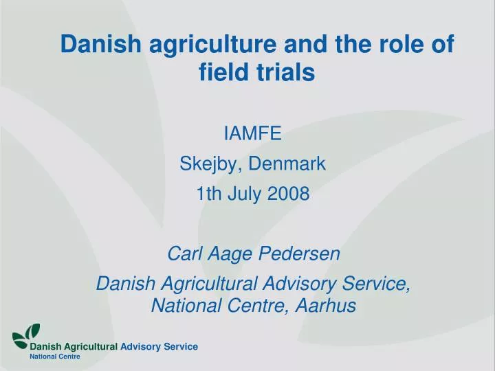 danish agriculture and the role of field trials