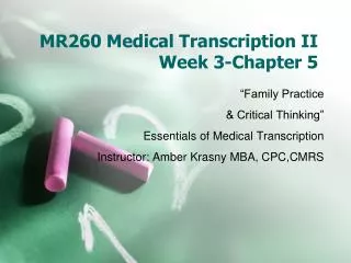 MR260 Medical Transcription II Week 3-Chapter 5