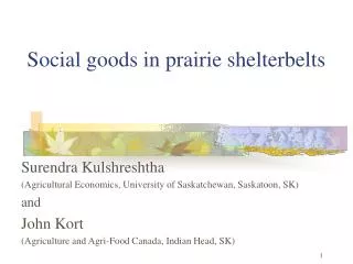 Social goods in prairie shelterbelts