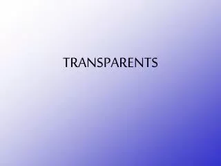 TRANSPARENTS