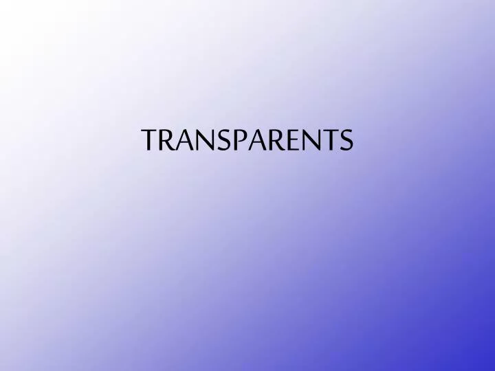 transparents