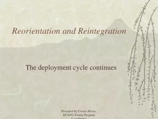 Reorientation and Reintegration