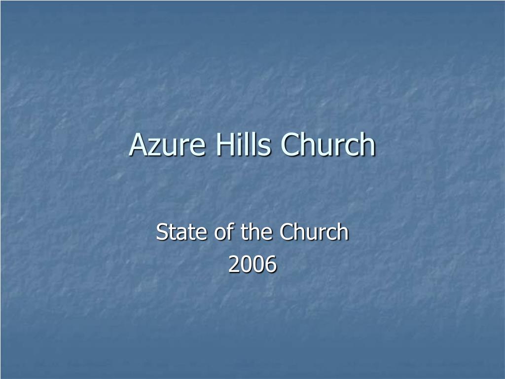 PPT - Azure Hills Church PowerPoint Presentation, free download - ID ...