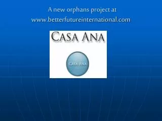A new orphans project at betterfutureinternational