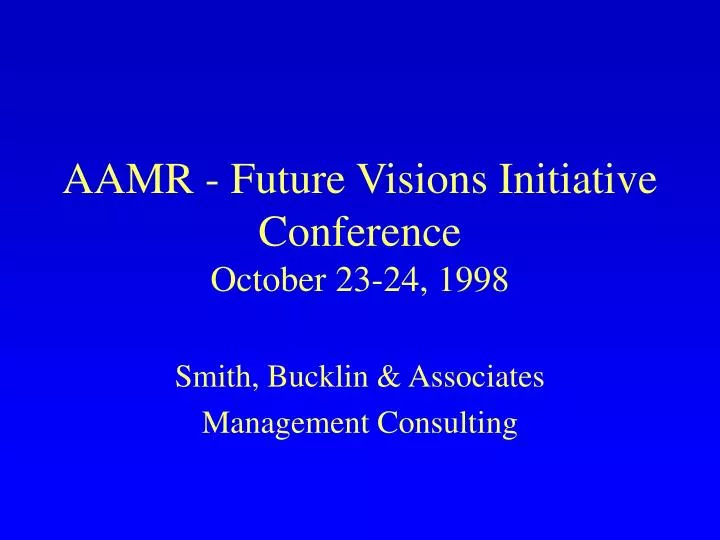 aamr future visions initiative conference october 23 24 1998