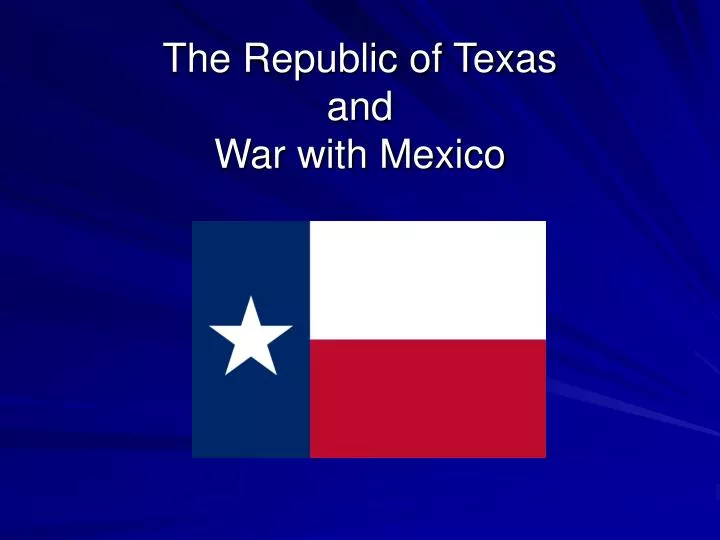 the republic of texas and war with mexico