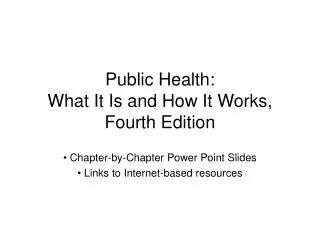 Public Health: What It Is and How It Works, Fourth Edition