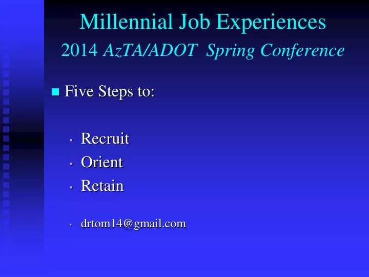 millennial job experiences 2014 azta adot spring conference