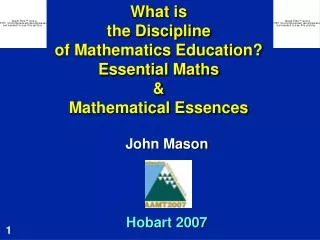 What is the Discipline of Mathematics Education? Essential Maths &amp; Mathematical Essences