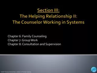 Section III: The Helping Relationship II: The Counselor Working in Systems
